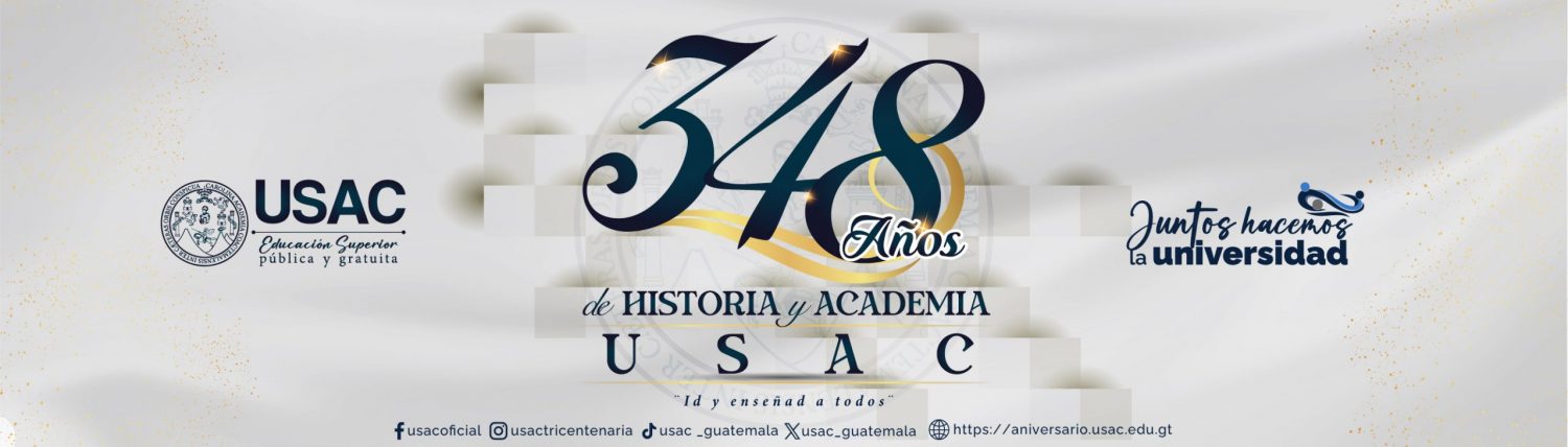 348 Años de Historia. Universidad de San Carlos de Guatemala